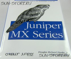 Juniper MX Series (в мягкой обложке) ISBN 978-1-449-31971-7
